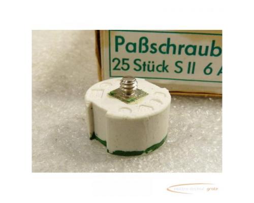 Paßschraube S II 6 A 500 V VPE = 25 Stück - ungebraucht - in OVP - Bild 4